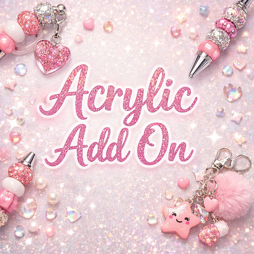 Acrylics Add On